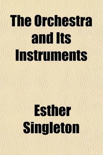 The Orchestra and Its Instruments