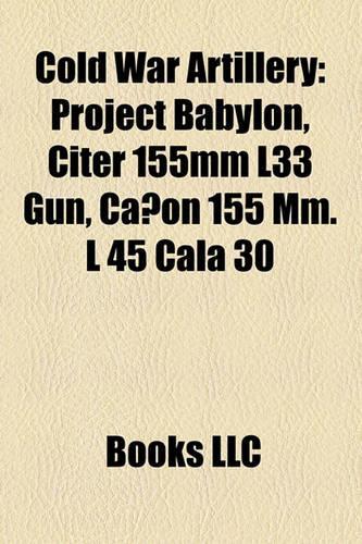 Cold War Artillery: Cold War Anti-Aircraft Guns, Cold War Artillery of Australia, Cold War Artillery of Germany