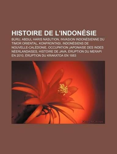 Histoire de L'Indonesie: Buru, Abdul Haris Nasution, Invasion Indonesienne Du Timor Oriental, Konfrontasi, Indonesiens de Nouvelle-Caledonie