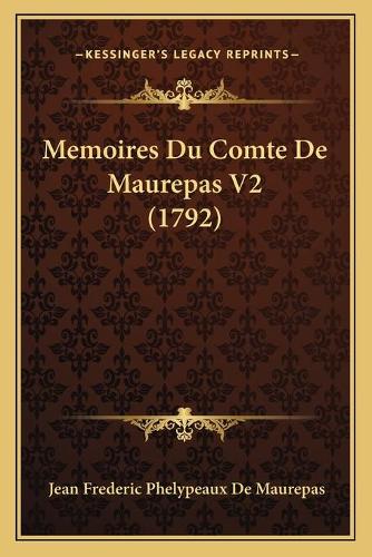 Memoires Du Comte De Maurepas V2 (1792)