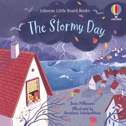 The Stormy Day: (Little Board Books)