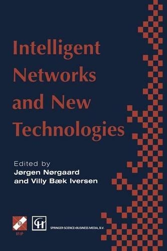Intelligent Networks and Intelligence in Networks: IFIP TC6 WG6.7 International Conference on Intelligent Networks and Intelligence in Networks, 2–5 September 1997, Paris, France(IFIP Advances in Information and Communication Technology)