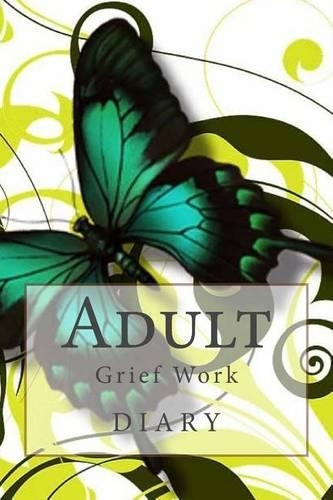 Adult Grief Work Diary