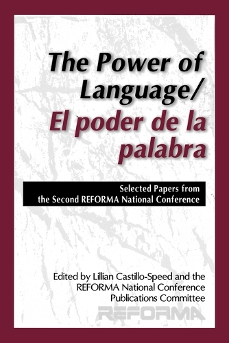 The Power of Language/El poder de la palabra: Selected Papers from the Second REFORMA National Conference