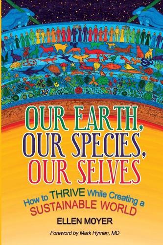 Our Earth, Our Species, Our Selves