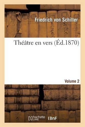 Théâtre En Vers.Volume 2: (Litterature)
