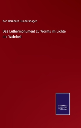 Das Luthermonument zu Worms im Lichte der Wahrheit