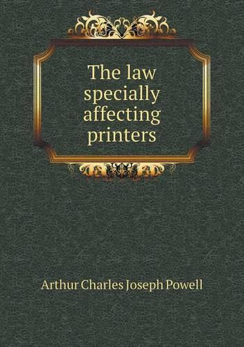 The law specially affecting printers