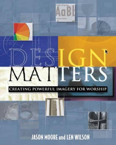 Design Matters: Creating Powerful Imagery for Worship