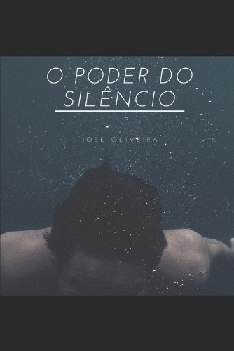 O Poder do Silêncio: (1 Autoajuda)