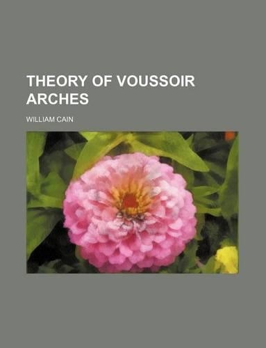 Theory of Voussoir Arches