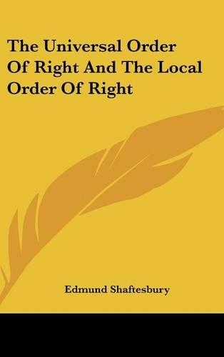 The Universal Order of Right and the Local Order of Right