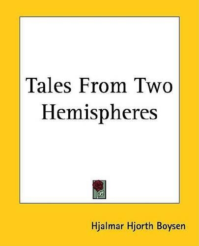 Tales from Two Hemispheres