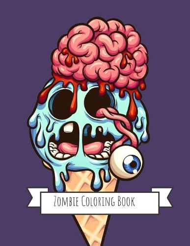 Zombie Coloring Book: Zombie Gifts for Kids 4-8, Boys, Girls or Adult Relaxation - Stress Relief Zombie lover Birthday Coloring Book Made in USA