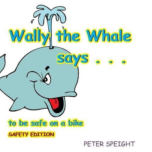 Wally the Whale Says: To Be Safe on a Bike