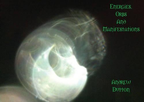 Energies, Orbs and Manifestations