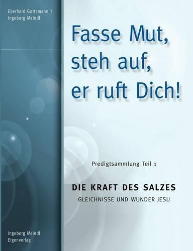 Fasse Mut, Steh Auf, Er Ruft Dich !