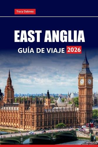 East Anglia Guía de Viaje 2026