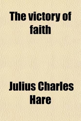 The Victory of Faith, and Other Sermons