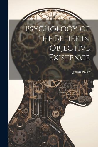 Psychology of the Belief in Objective Existence