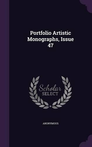 Portfolio Artistic Monographs, Issue 47