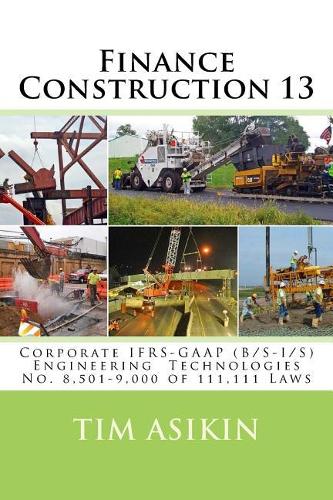 Finance Construction 13: Corporate IFRS-GAAP (B/S-I/S) Engineering Technologies No. 8,501-9,000 of 111,111 Laws