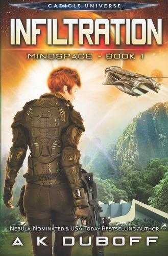 Infiltration (Mindspace Book 1): A Cadicle Space Opera Adventure(1 Mindspace)