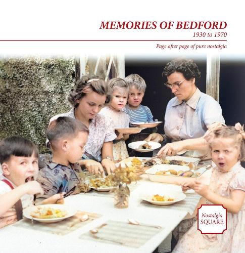 Memories of Bedford - Nostalgia Square