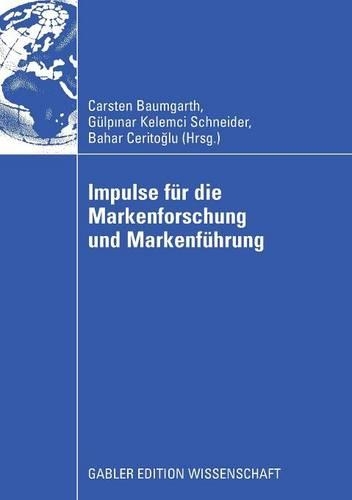 Impulse für die Markenforschung und Markenführung