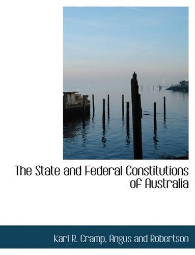 The State and Federal Constitutions of Australia
