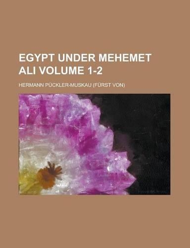Egypt Under Mehemet Ali Volume 1-2