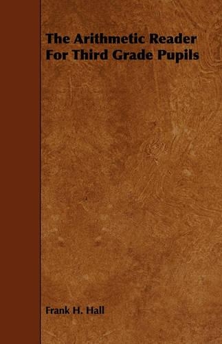 The Arithmetic Reader For Third Grade Pupils