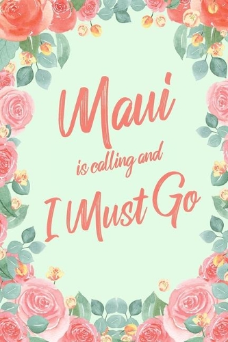 Maui Is Calling And I Must Go