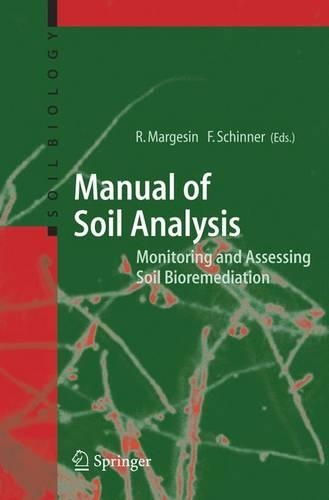 Manual for Soil Analysis - Monitoring and Assessing Soil Bioremediation: (5 Soil Biology)