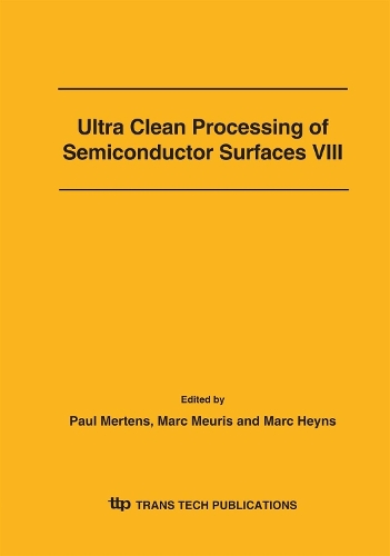 Ultra Clean Processing of Semiconductor Surfaces VIII