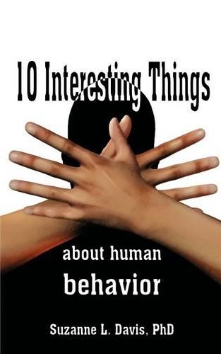 Ten Interesting Things about Human Behavior