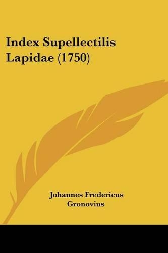 Index Supellectilis Lapidae (1750)