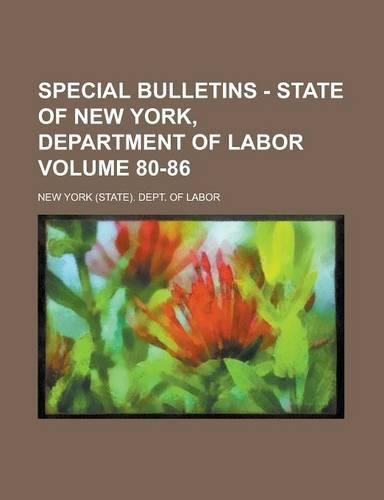 Special Bulletins - State of New York, Department of Labor Volume 80-86