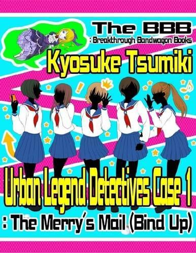 Urban Legend Detectives Case 1: The Merry's Mail (Bind Up)