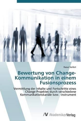 Bewertung von Change-Kommunikation in einem Fusionsprozess