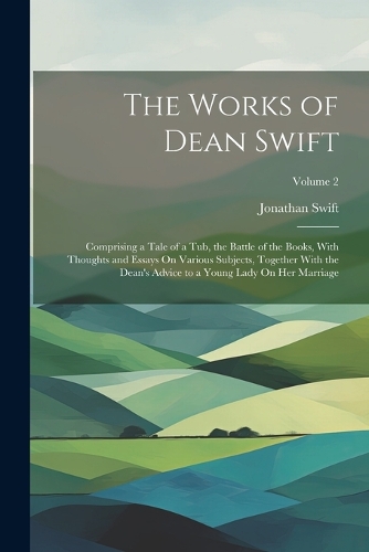 The Works of Dean Swift