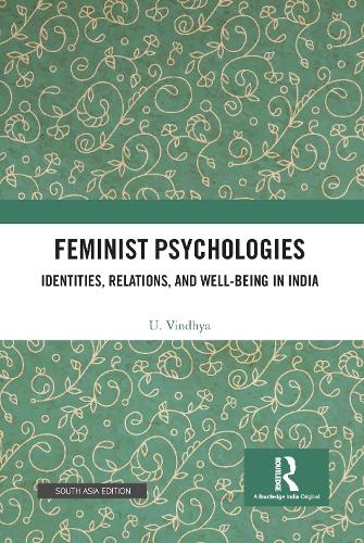 Feminist Psychologies: Identities, Relations, and Well-Being in India