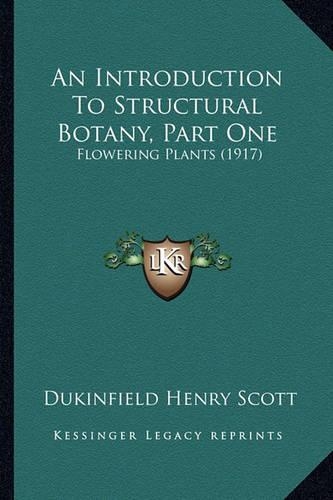 An Introduction To Structural Botany, Part One