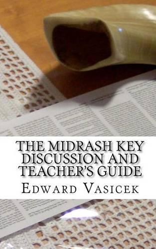 The Midrash Key Discussion and Teacher's Guide: For Group Study