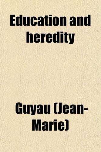 Education and Heredity; A Study in Sociology