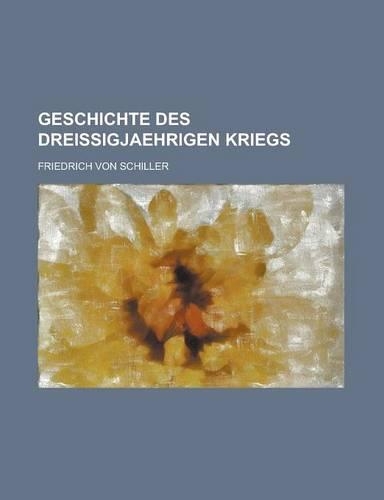 Geschichte Des Dreissigjaehrigen Kriegs