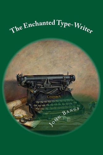 The Enchanted Type-Writer: classic literature