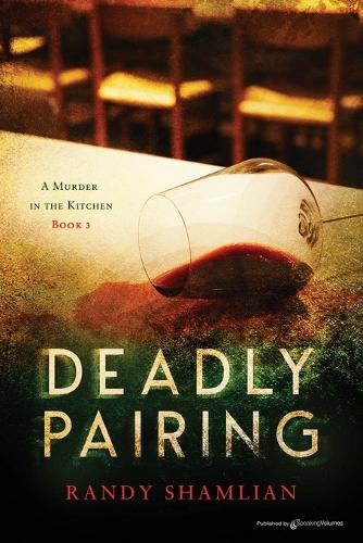 Deadly Pairing: (3 A Murder in the Kitchen)