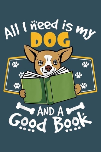 All I need is my dog and a good book: Librarian Notebook College Blank Lined 6 x 9 inch 110 pages -Notebook for Librarian Journal for Writing- Reading book Lovers Notebook for Girls-Gift(94 Librarian Journal Notebook)