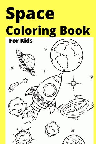 Space Coloring Book For Kids: Ages 4-8